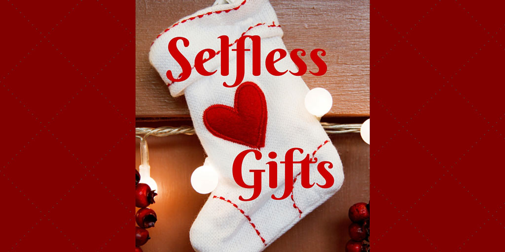Selfless Gifts: 10 Gift Ideas to Be a Blessing