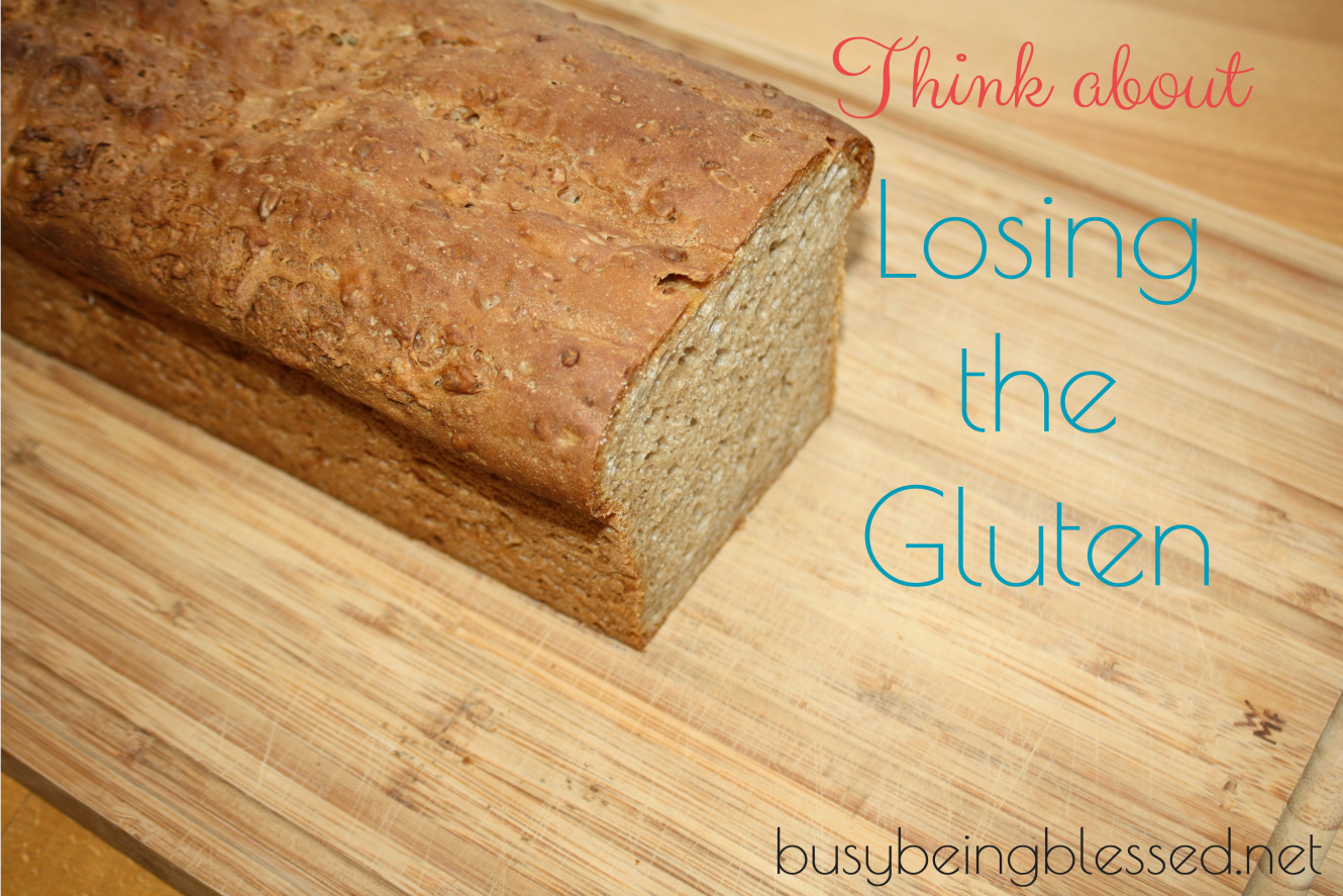 Think about losing the gluten