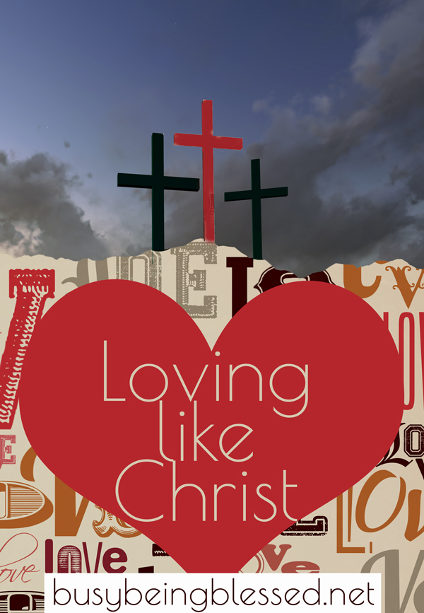 Loving like Christ