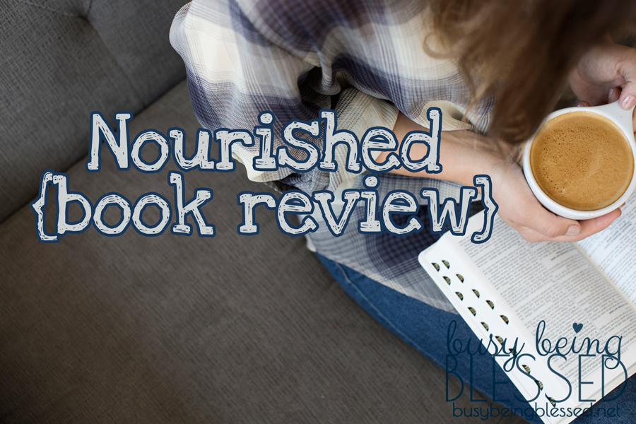You are currently viewing Nourished  {Book Review}