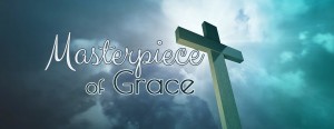 Read more about the article Masterpiece of Grace